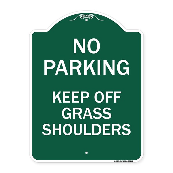 Signmission No Parking Keep Off Grass Shoulders, Green & White Aluminum Sign, 18" x 24", GW-1824-23712 A-DES-GW-1824-23712 - main